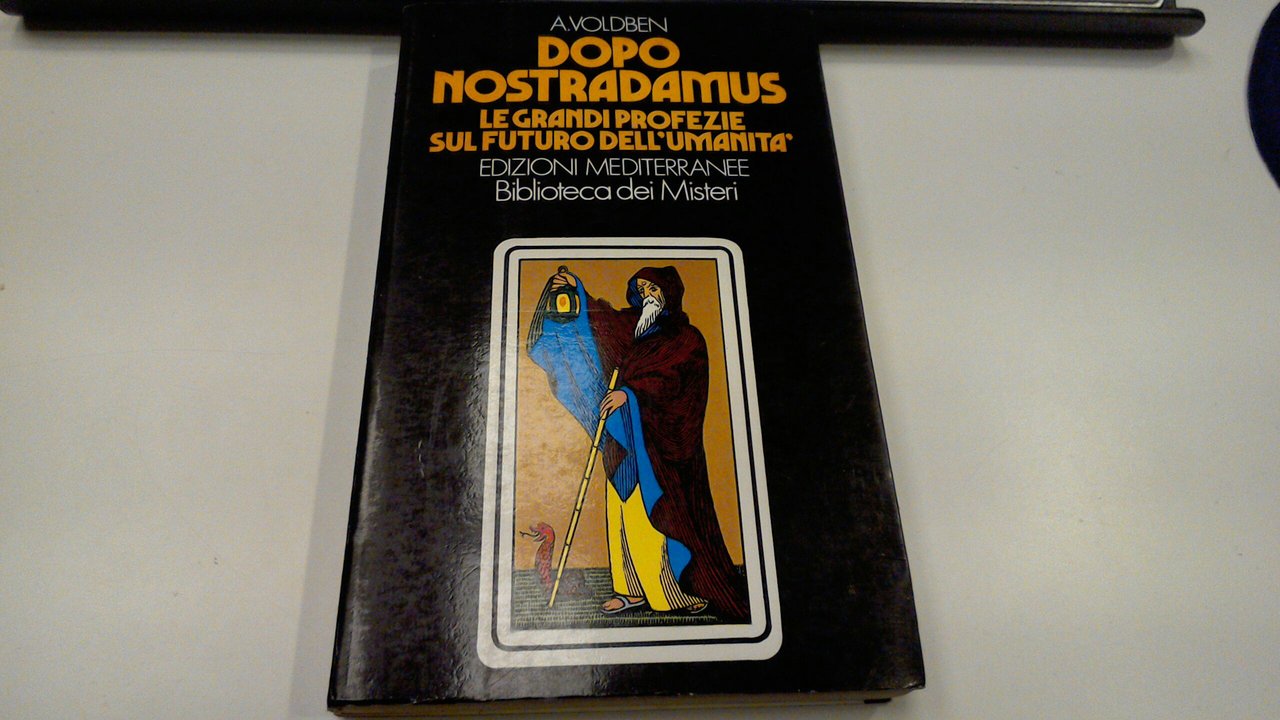 Dopo Nostradamus - le grandi profezie sul futuro dell'umanità