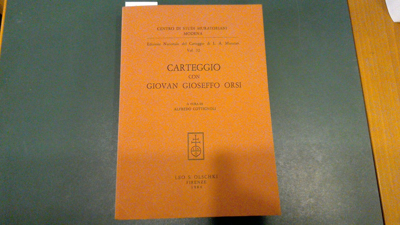 Edizione Nazionale del Carteggio di L. A. Muratori vol. 32 …