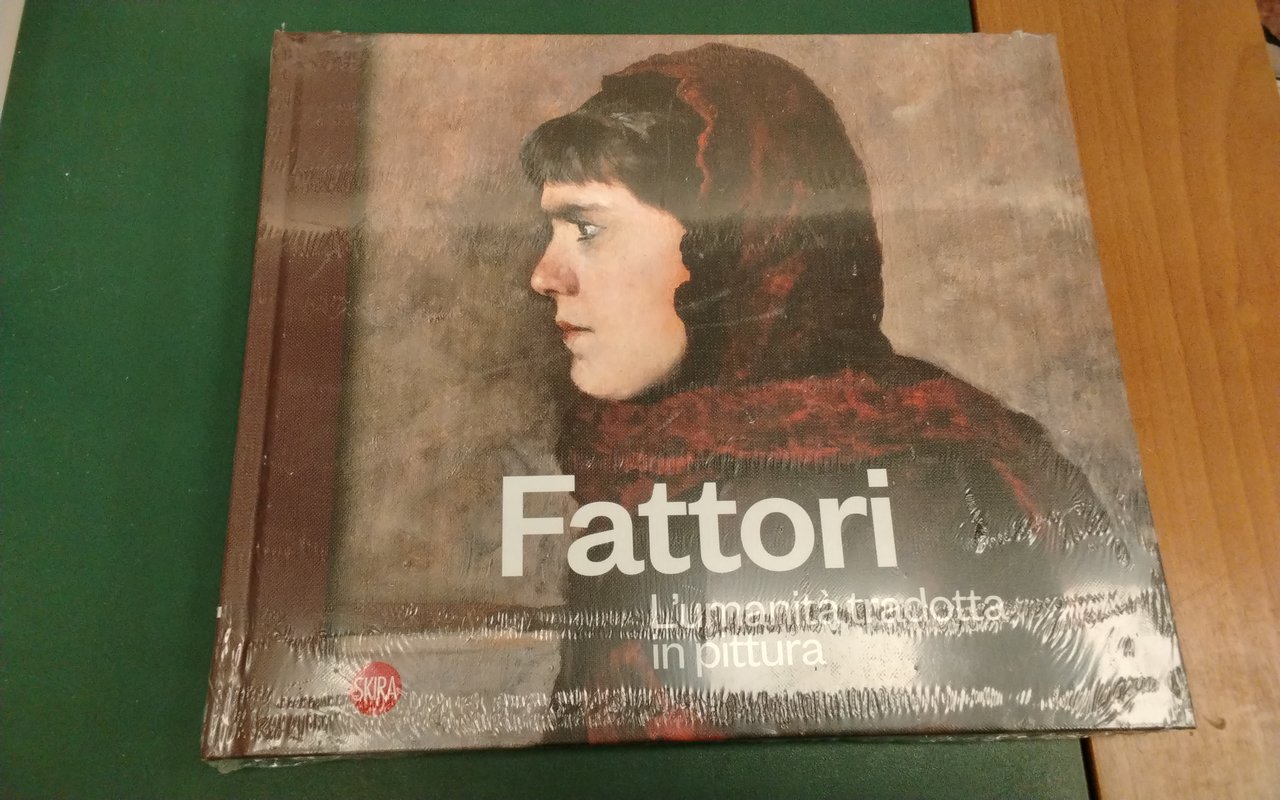 Fattori - l'umanità tradotta in pittura