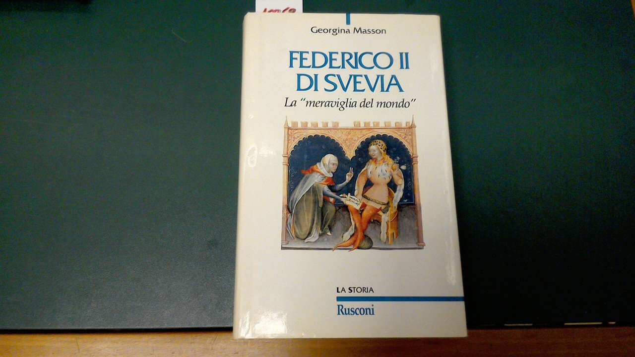 Federico II di Svevia - la "meraviglia del mondo"