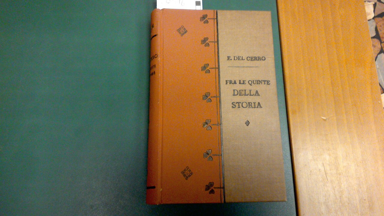 Fra le quinte della storia - contributo alla storia del …