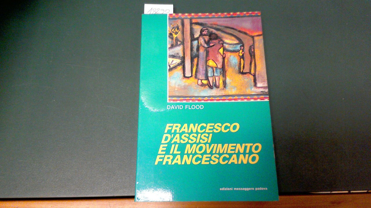 Francesco d'Assisi e il movimento francescano