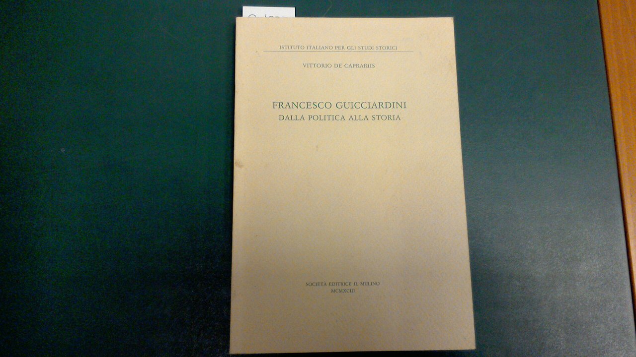 Francesco Giucciardini dalla politica alla storia