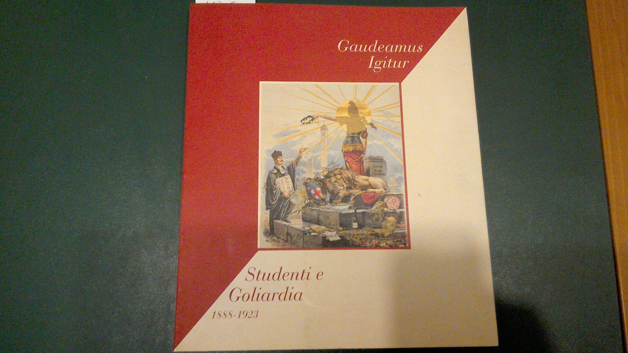 Gaudeamus igitur - studenti e goliardia 1888-1923 | Immagine principale