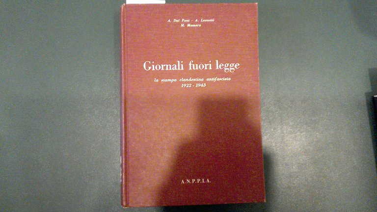 Giornali fuori legge - la stampa clandestina antifascista 1922-1943