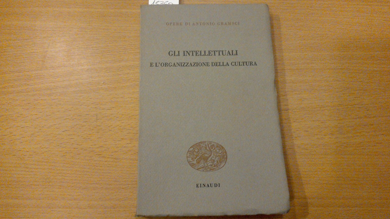 Gli intellettuali e l'organizzazione della cultura