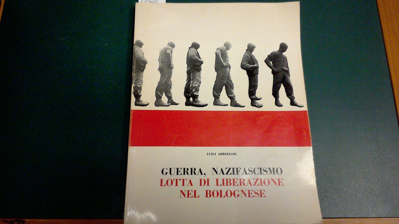 Guerra, nazifascismo, lotta di liberazione nel Bolognese