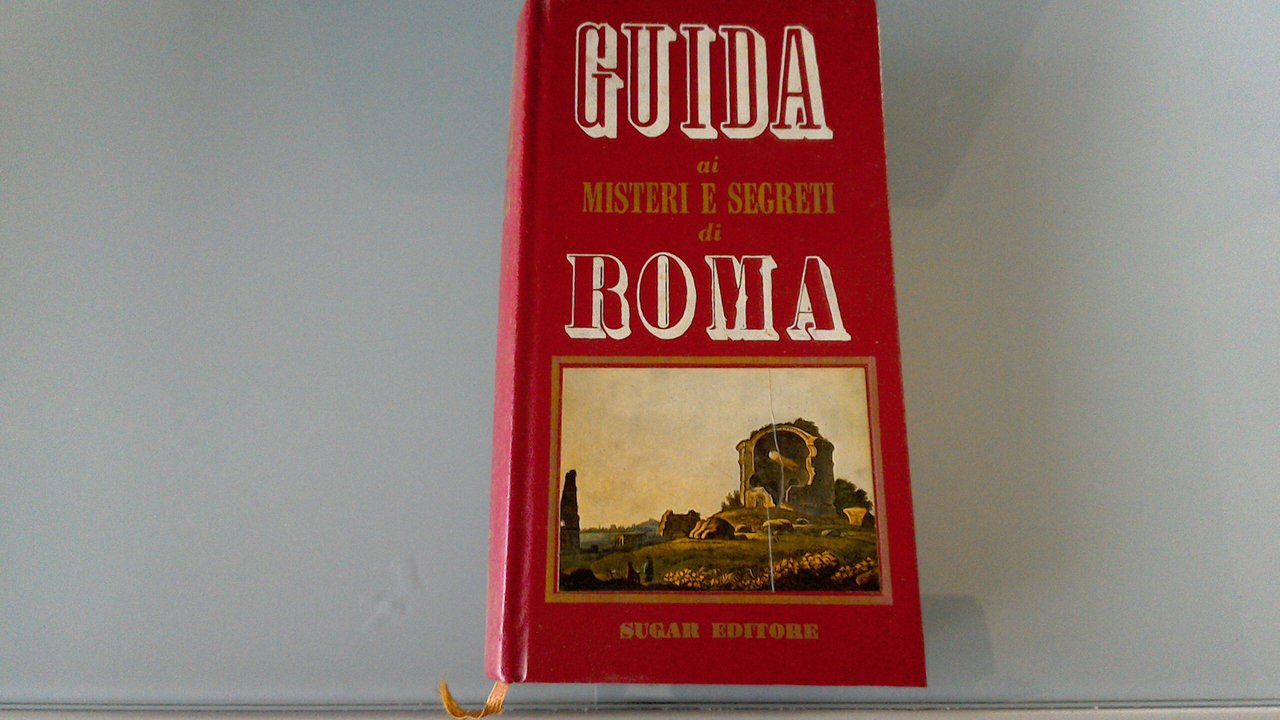Guida ai misteri e segreti di Roma