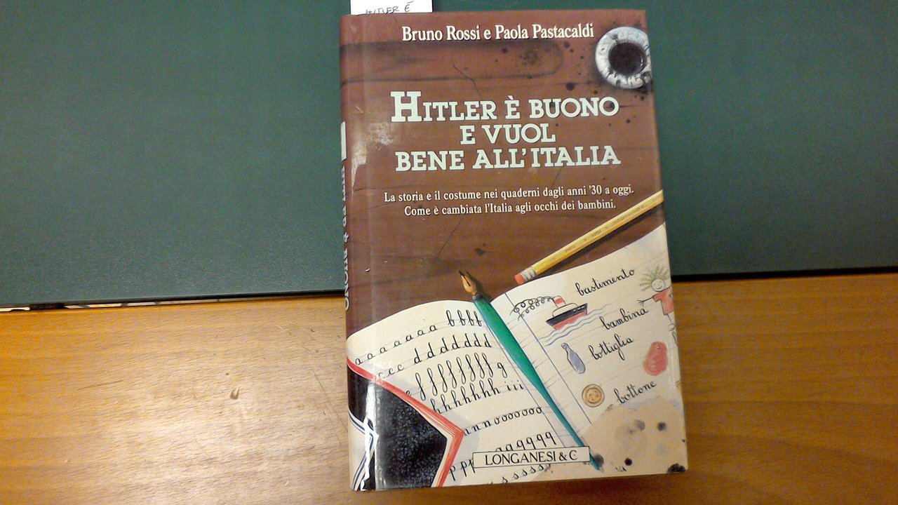 Hitler è buono e vuol bene all'Italia