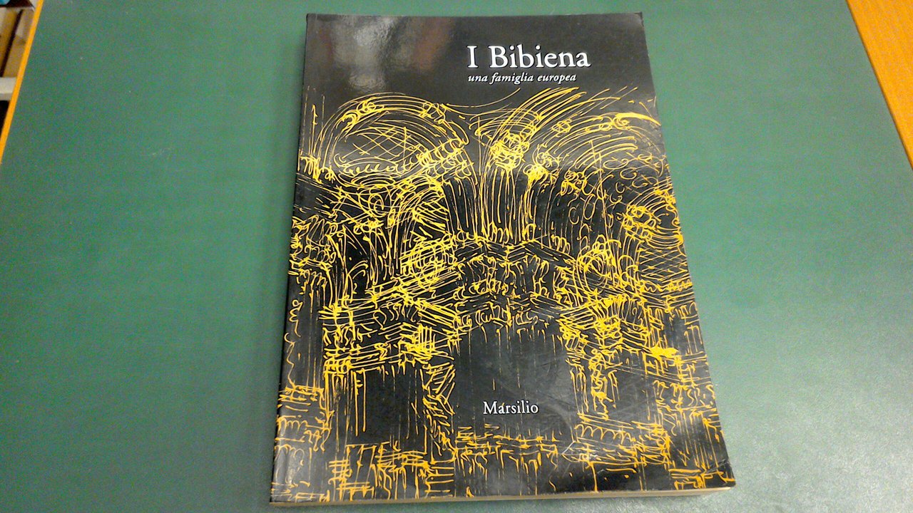 I Bibiena - una famiglia europea