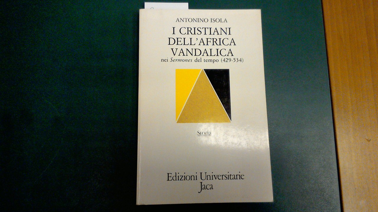 I cristiani dell'Africa vandalica nei Sermones del tempo (429-534)