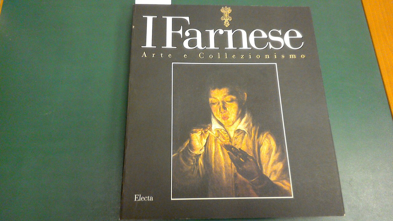 I Farnese - arte e collezionismo