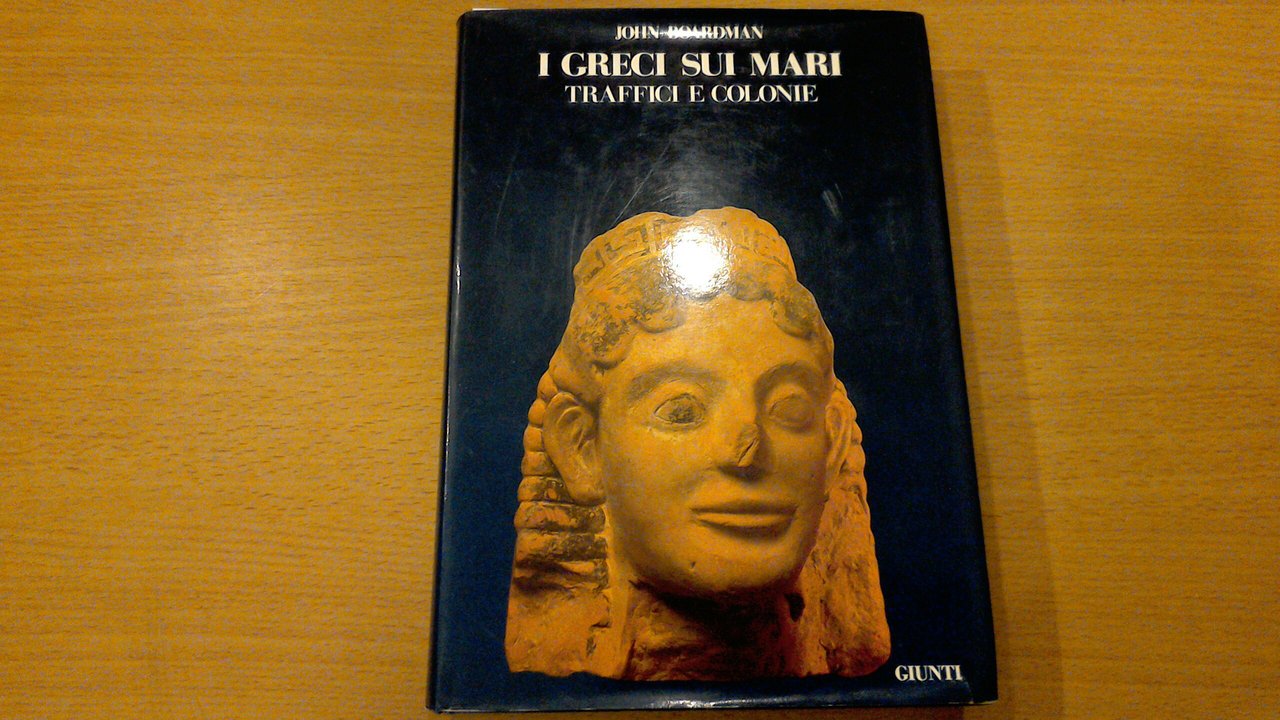 I Greci sui mari - traffici e colonie