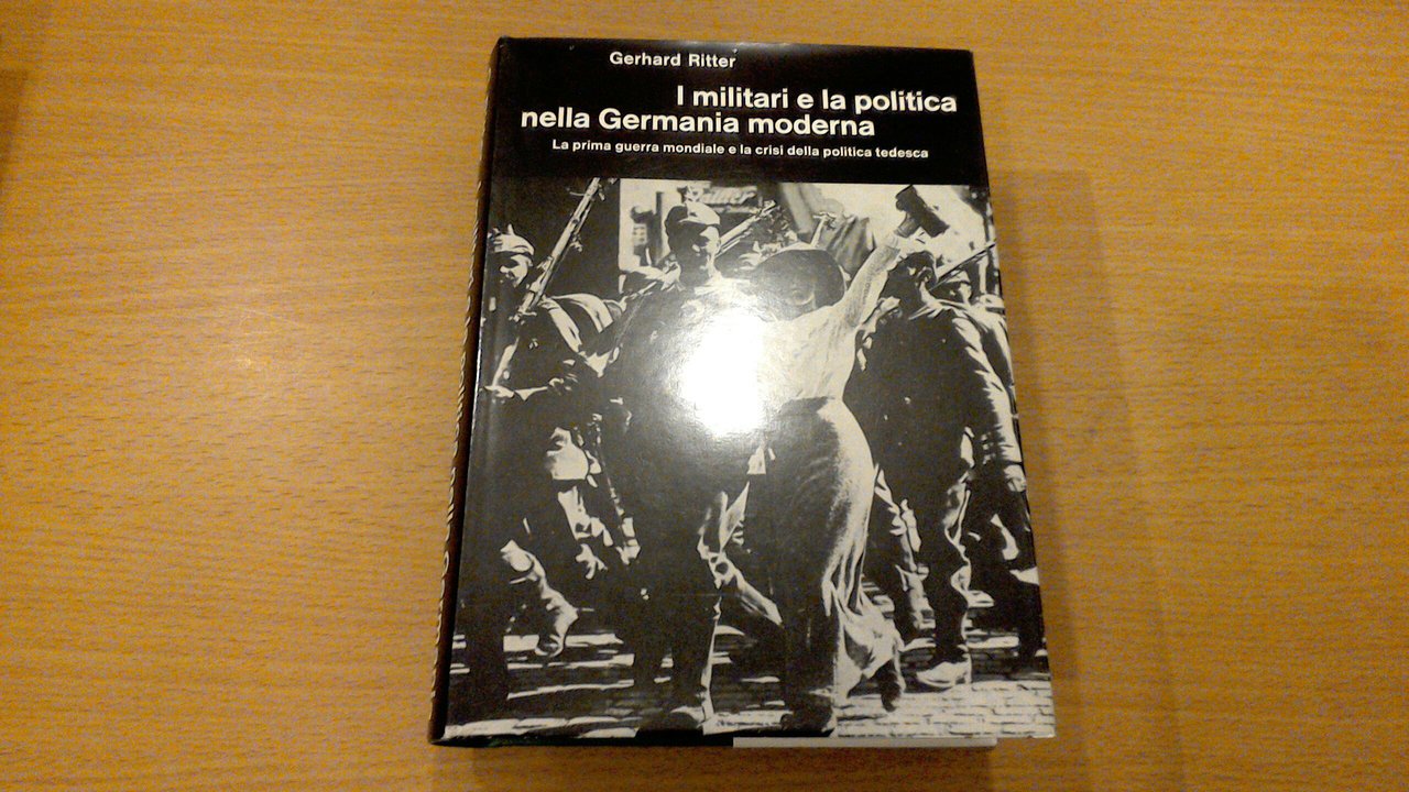 I militari e la politica nella Germania Moderna - la …