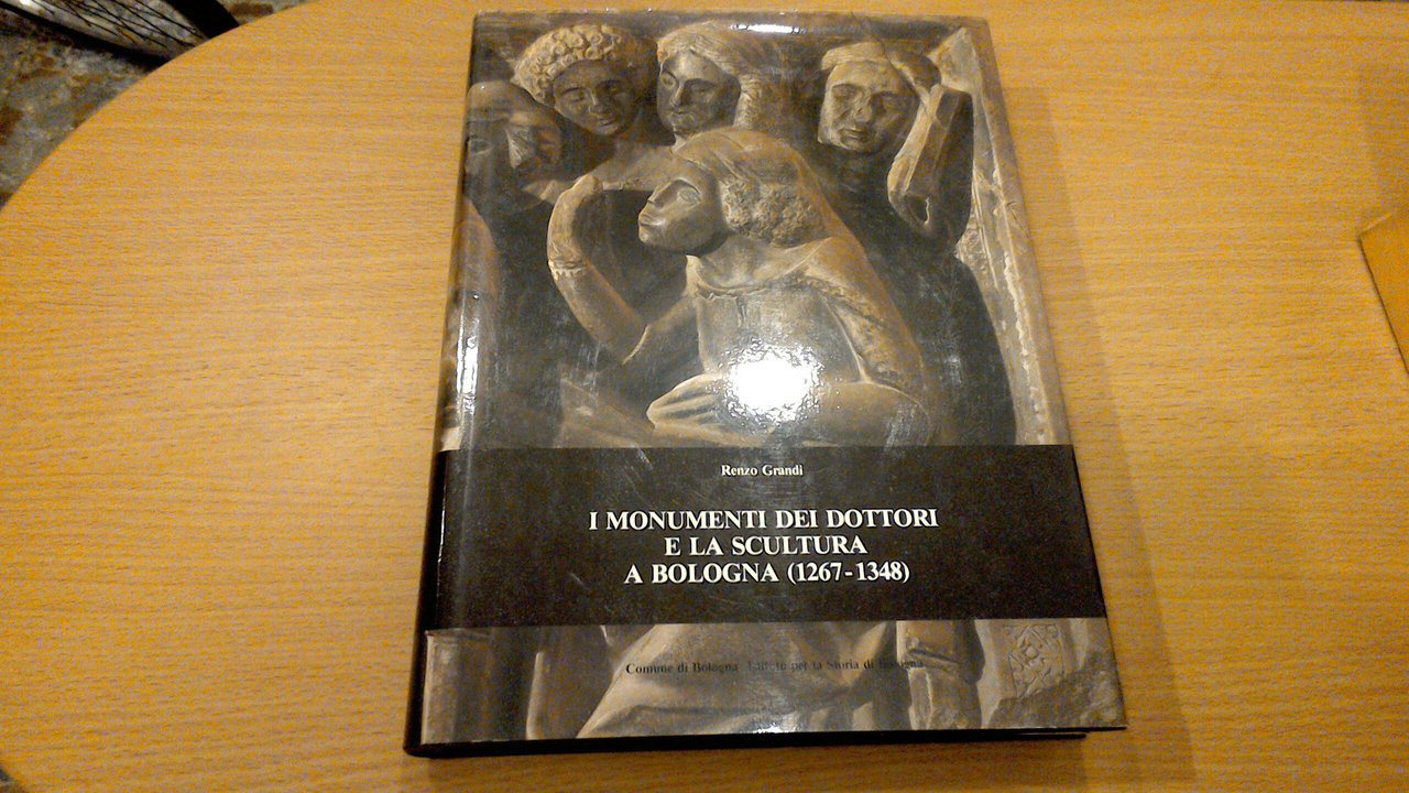 I monumenti dei Dottori e la scultura a Bologna ( …