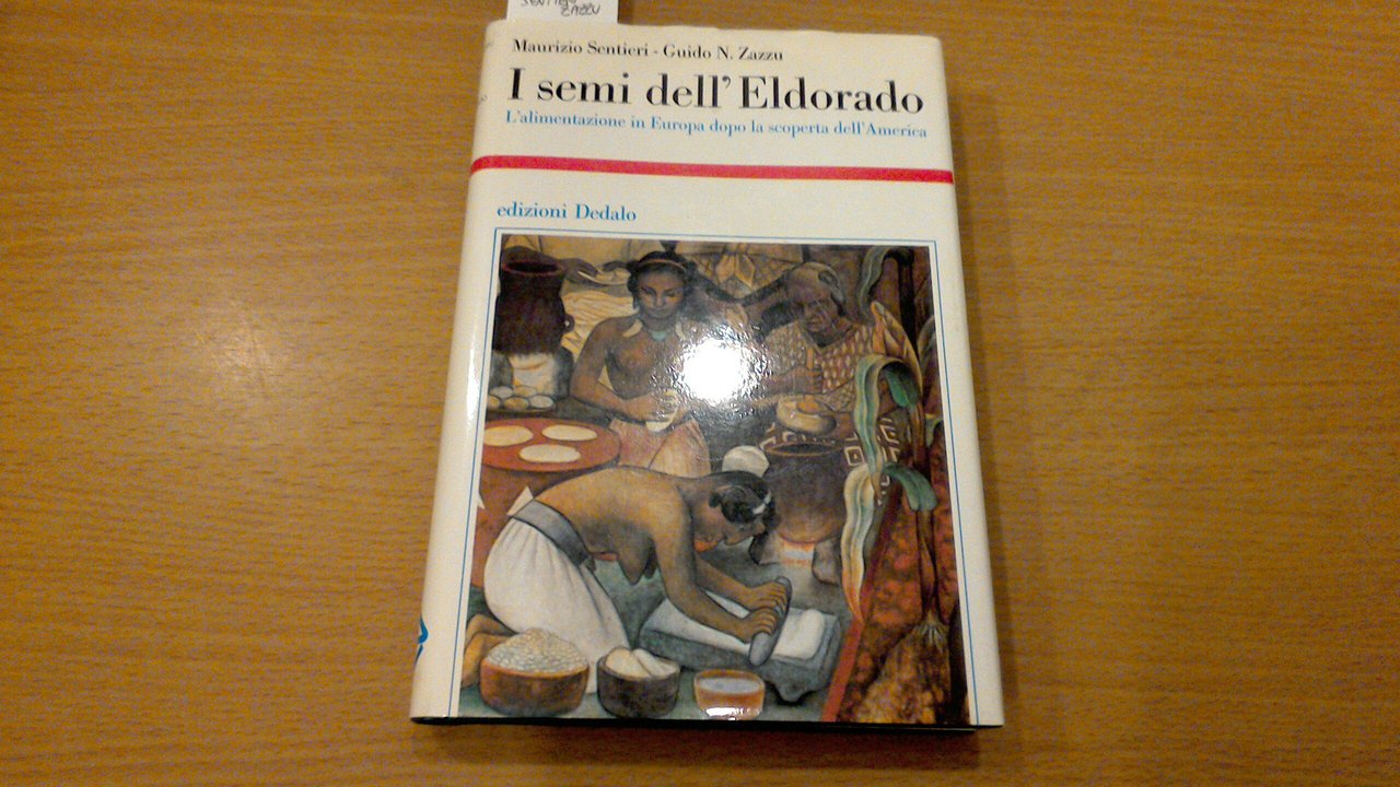 I semi dell'Eldorado - l'alimentazione in Europa dopo la scoperta …