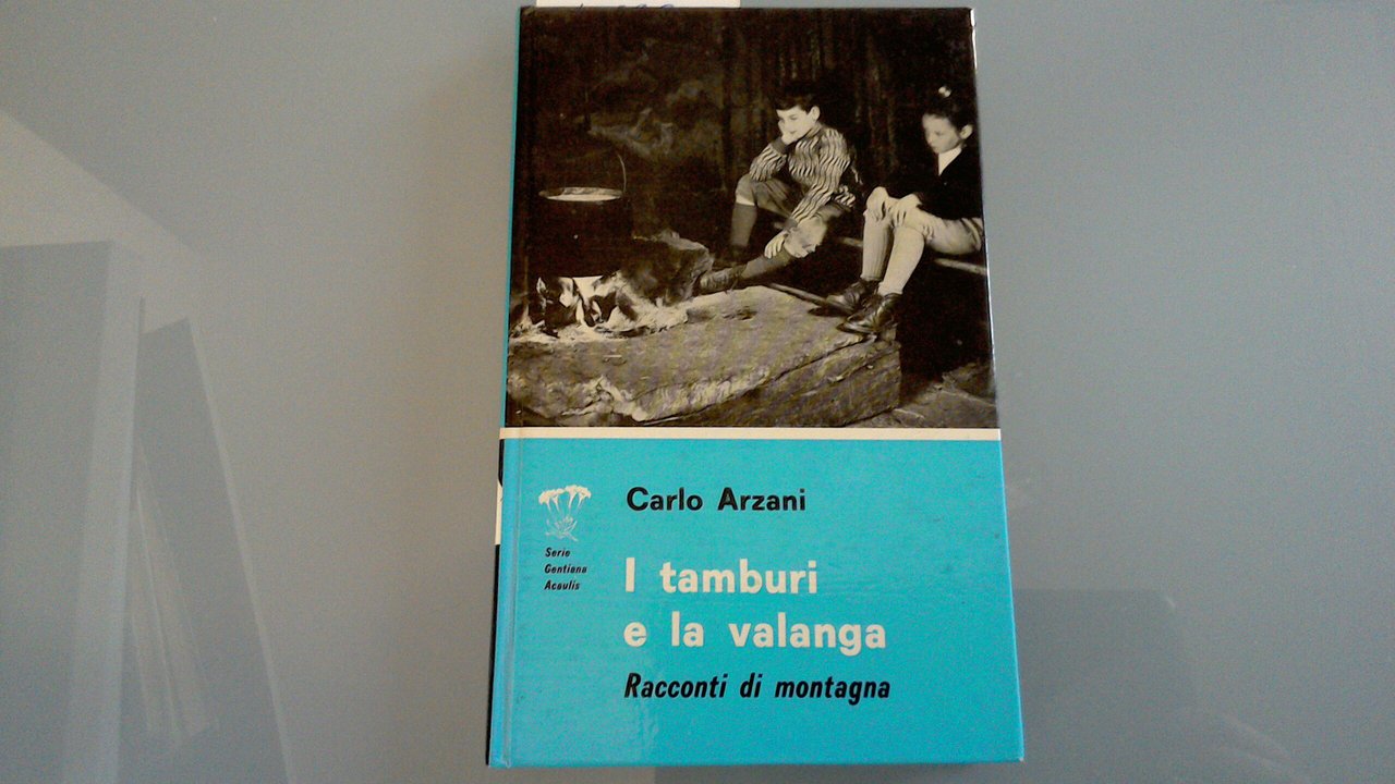 I tamburi e la valanga - racconti di montagna