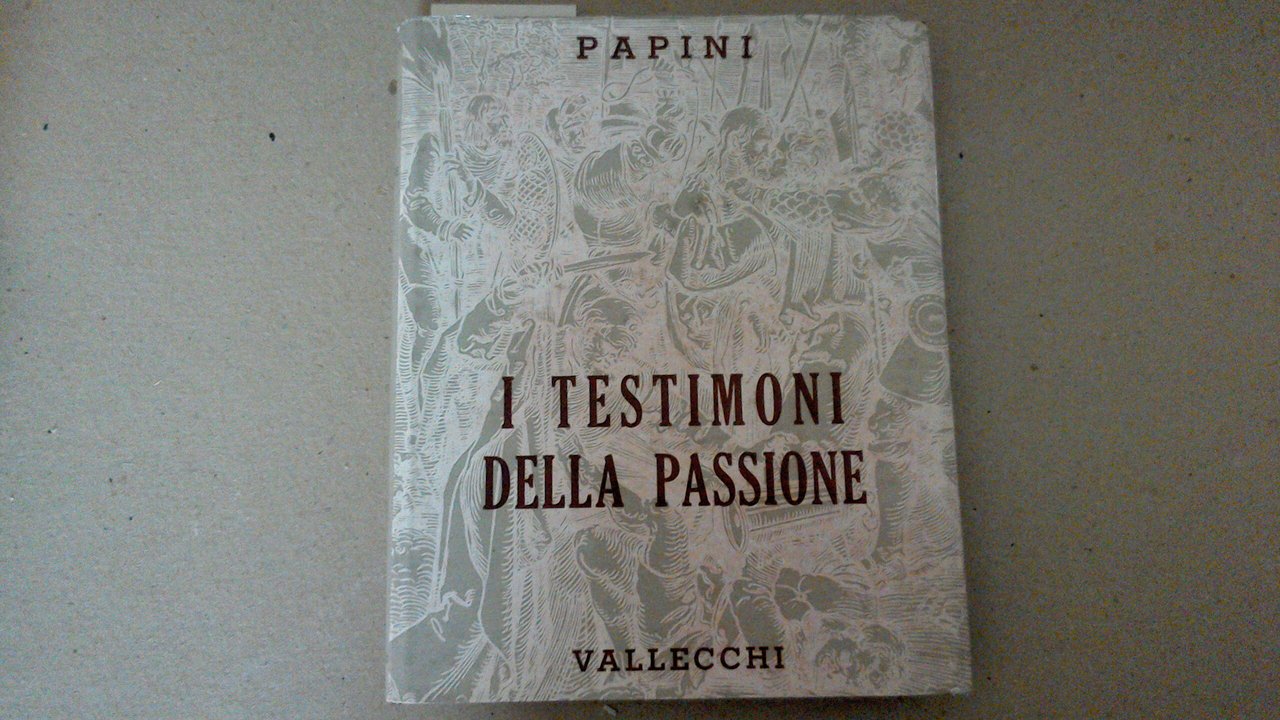 I testimoni della Passione