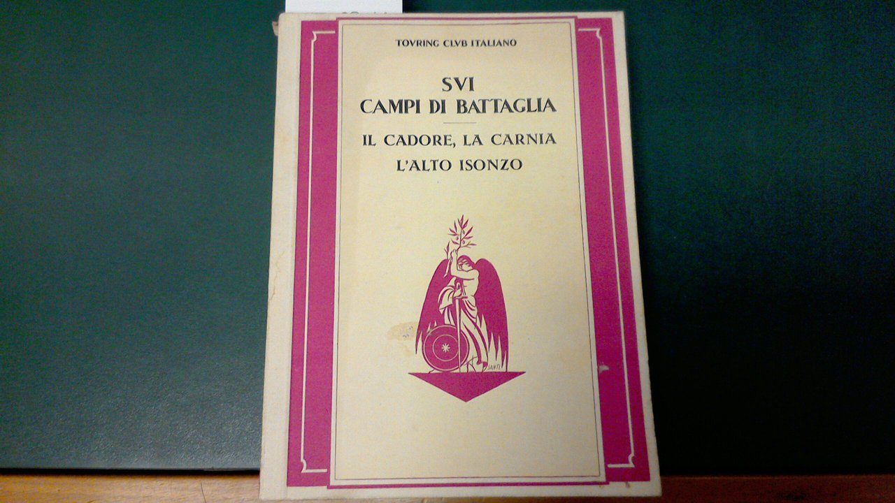 Il Cadore, la Carnia, l'alto Isonzo