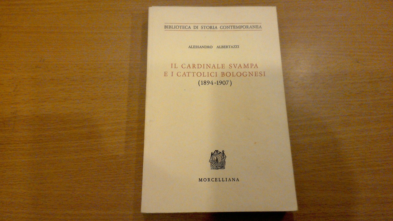 Il Cardinale Svampa e i cattolici bolognesi (1894-1907 )