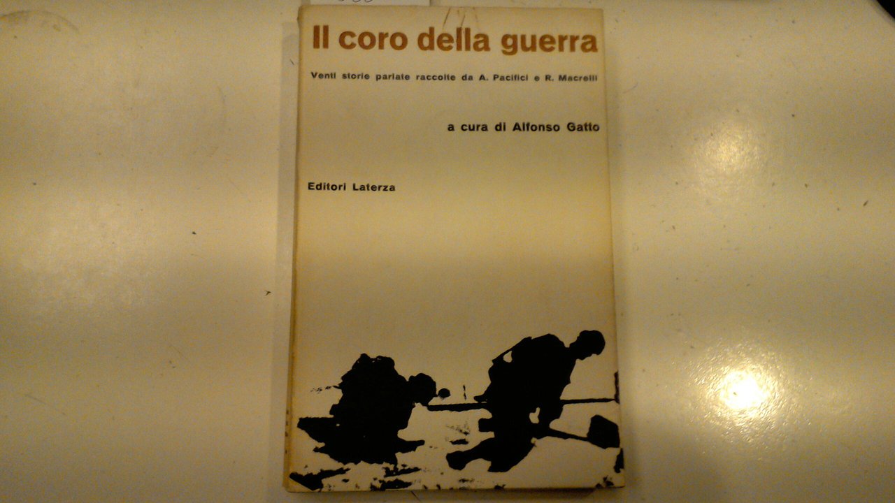 Il coro della guerra - venti storie parlate raccolte da …