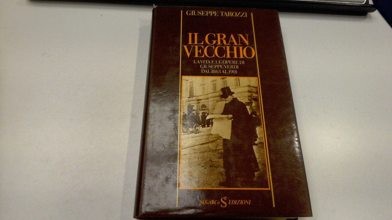 Il gran vecchio - la vita e le opere di …