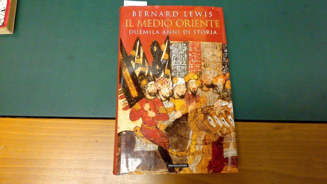 Il Medio Oriente - duemila anni di storia