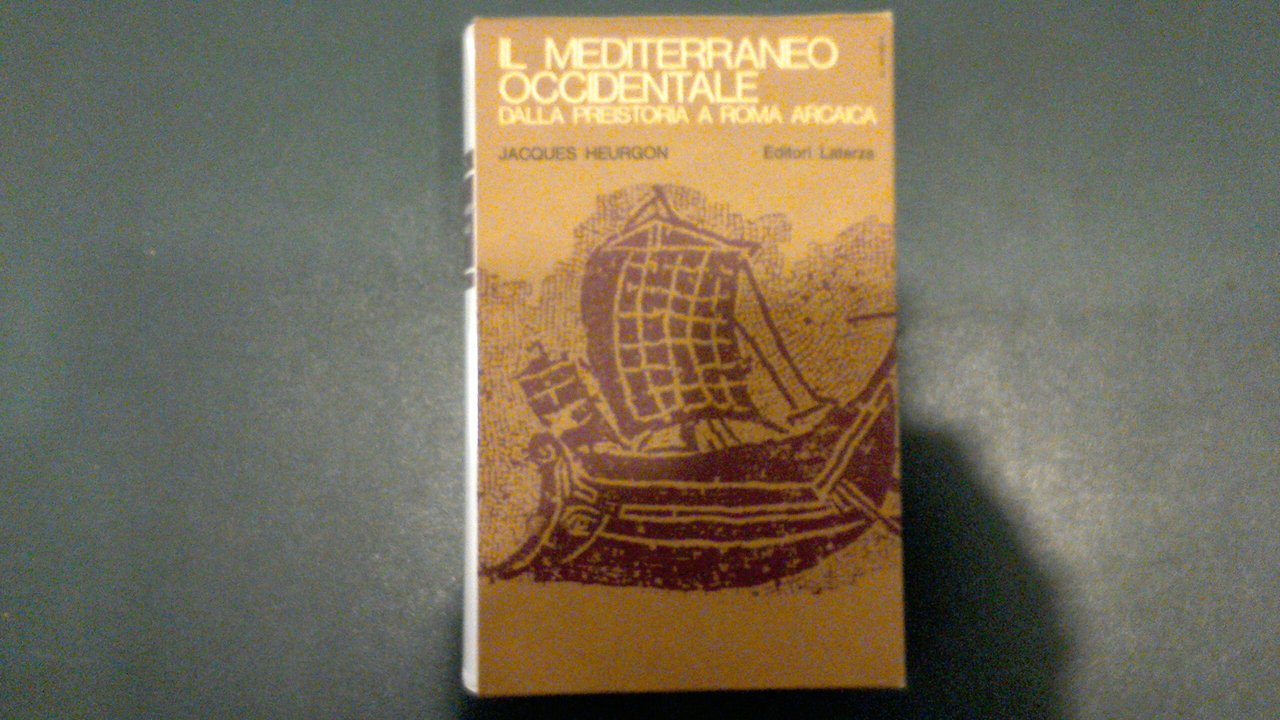 Il Mediterraneo occidentale dalla preistoria a Roma arcaica