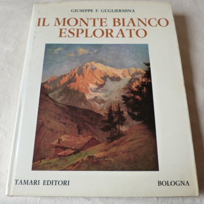 Il Monte Bianco esplorato