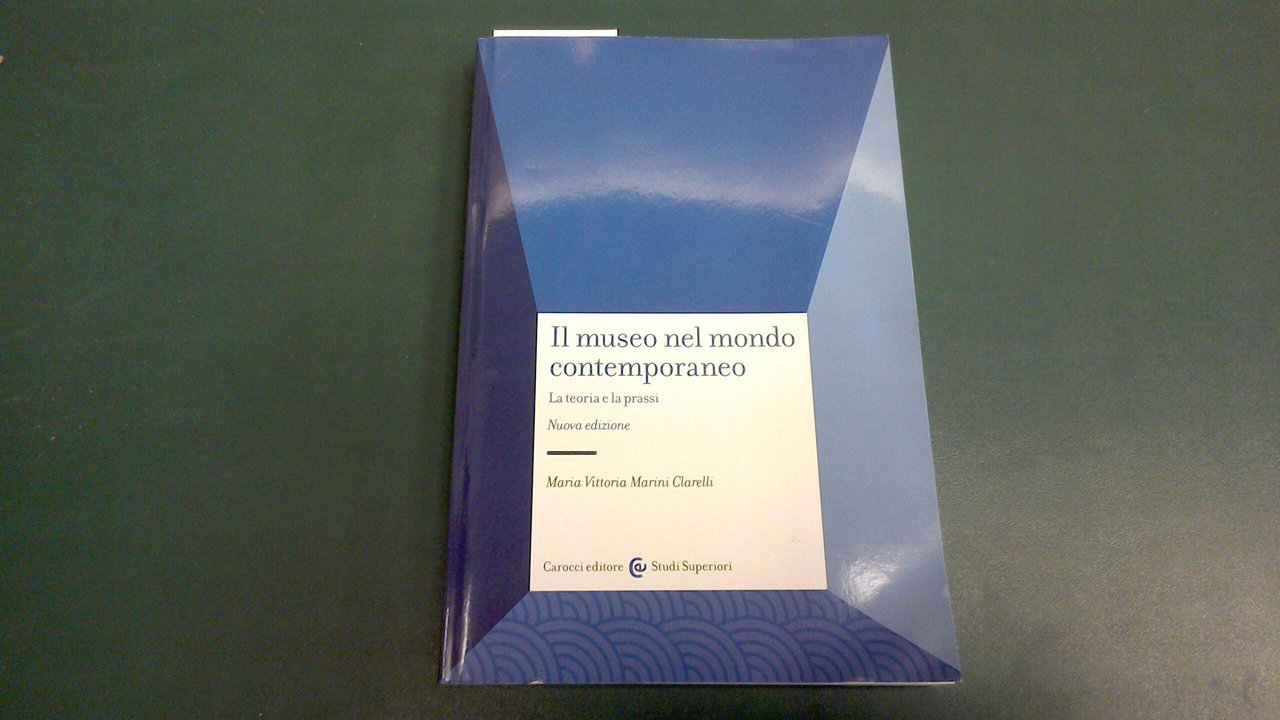 Il museo nel mondo contemporaneo - la teoria e la …