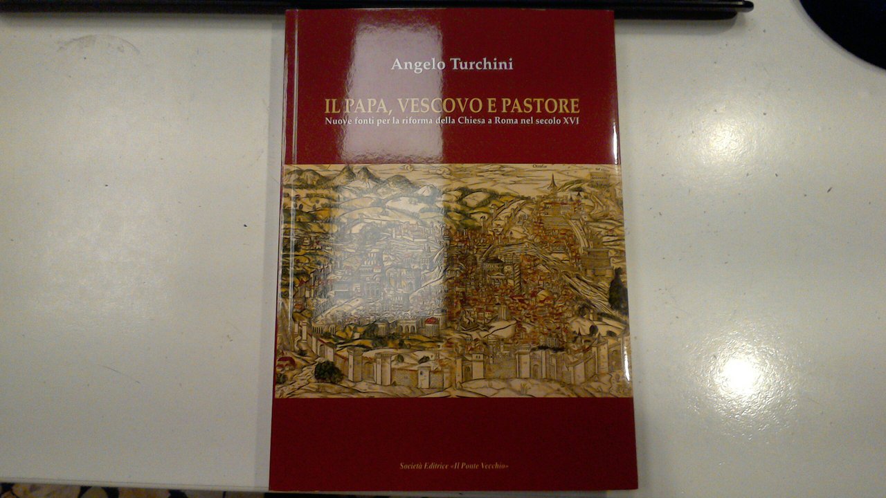 Il Papa, vescovo e pastore - nuove fonti per la …