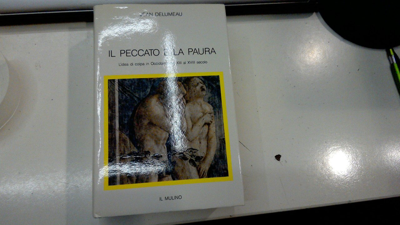 Il peccato e la paura - L'idea di colpa in …