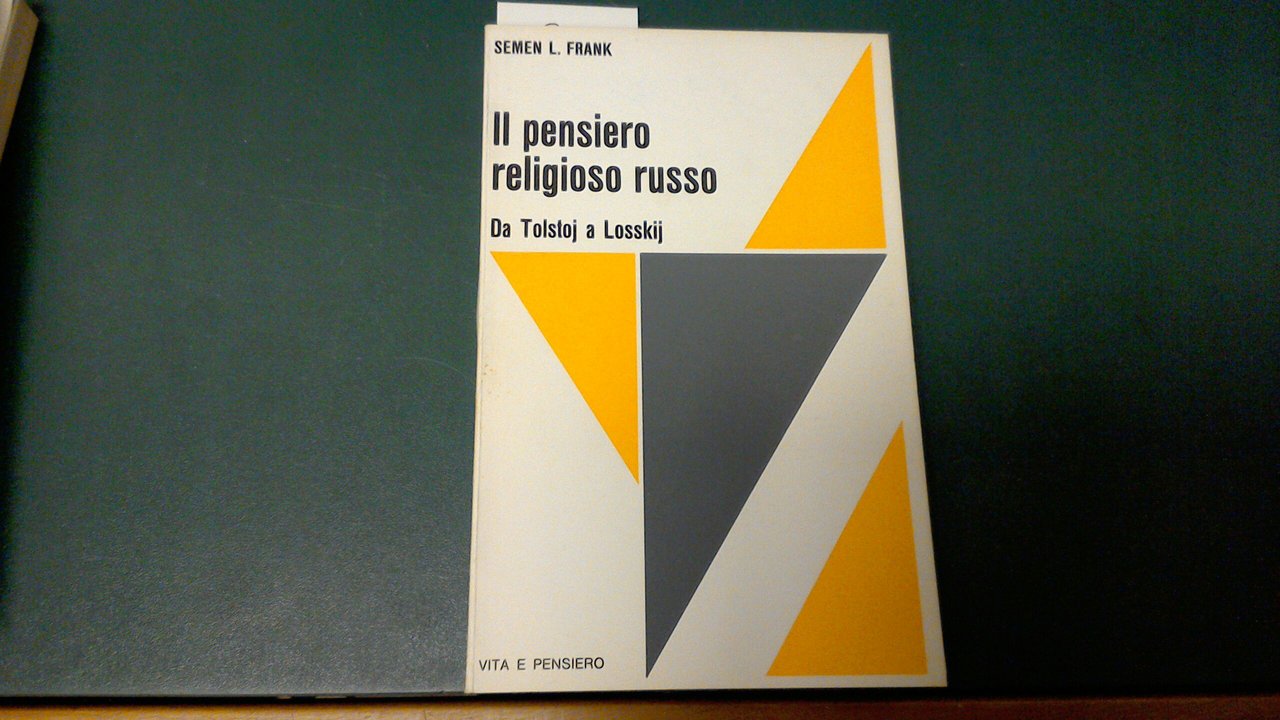 Il pensiero religioso russo - da Tolstoj a Losskij