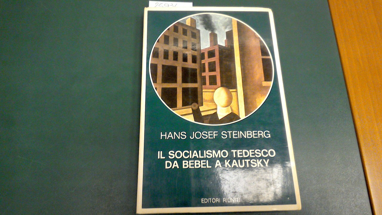 Il socialismo tedesco da Bebel a Kautsky