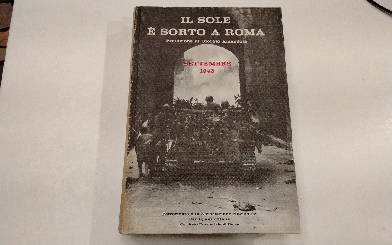 Il sole è sorto a Roma - settembre 1943