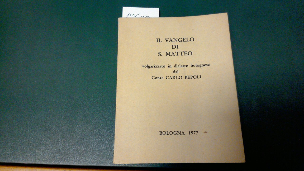 Il Vangelo di S. Matteo volgarizzato in dialetto bolognese