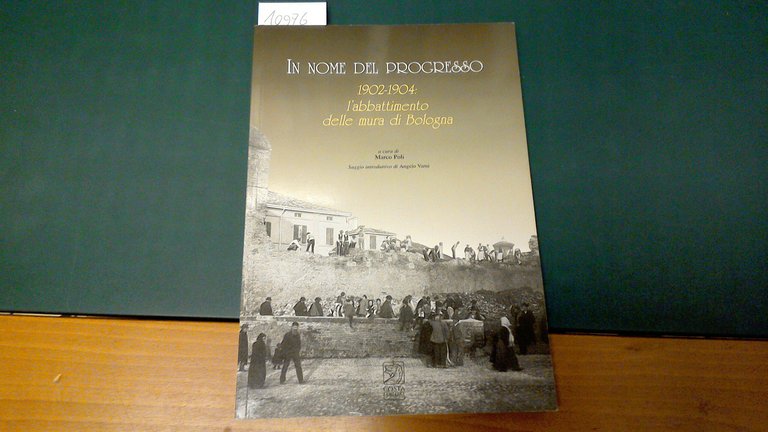 In nome del progresso - 1902-1904: l'abbattimento delle mura di …