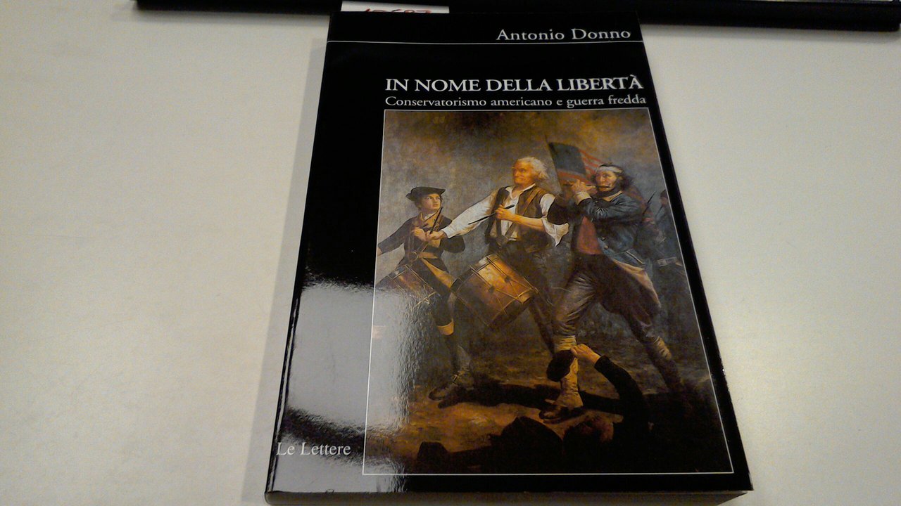 In nome della libertà - conservatorismo americano e guerra fredda