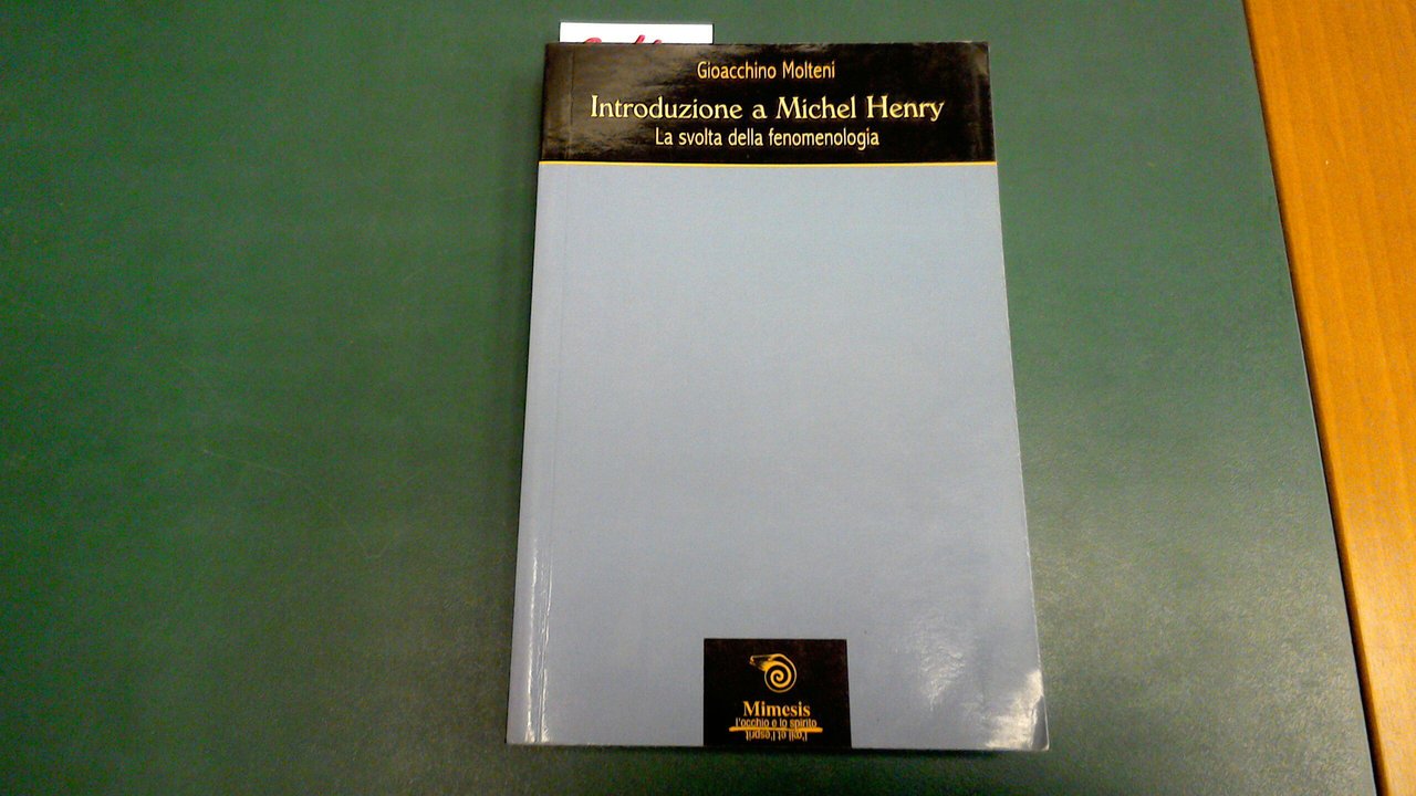 Introduzione a Michel Henry - la svolta della fenomenologia