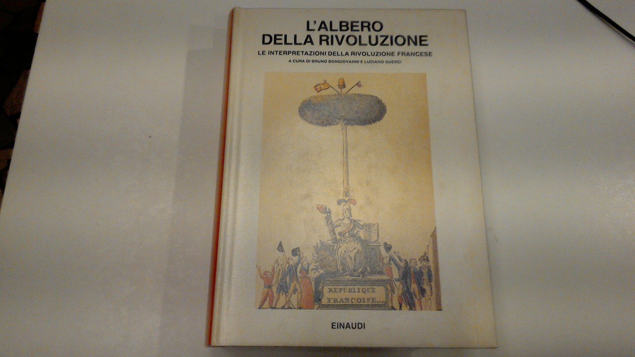 L'albero della Rivoluzione - le interpretazioni della Rivoluzione Francese