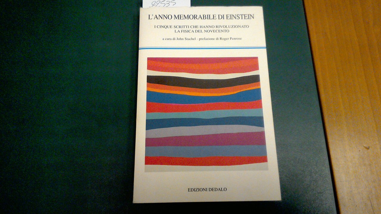 L'anno memorabile di Einstein - i cinque scritti che hanno …