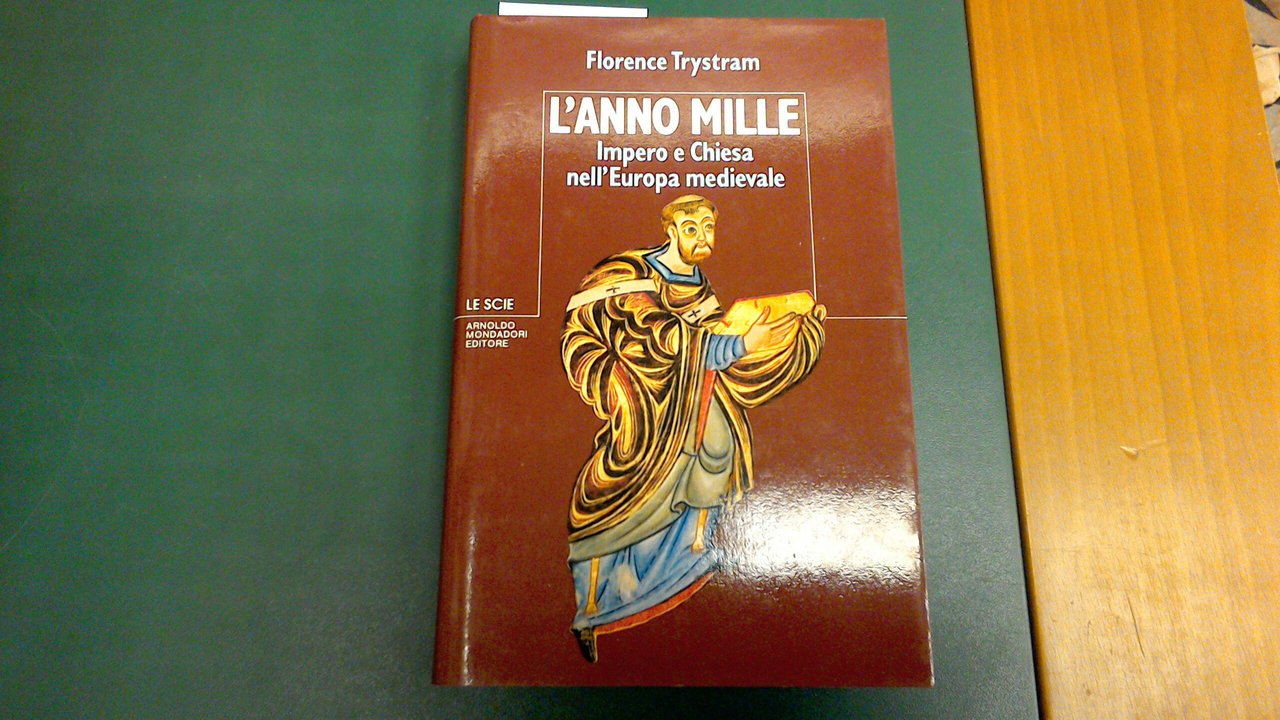 L'anno Mille - impero e chiesa nell'Europa medievale