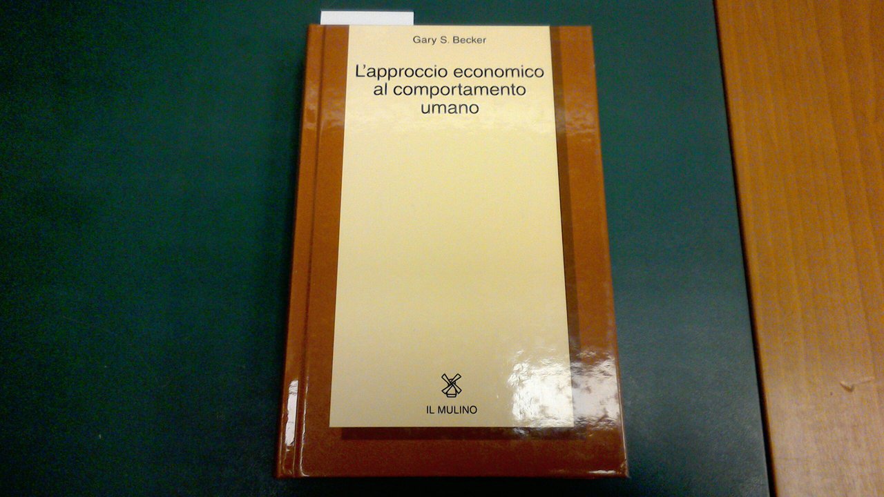 L'approccio economico al comportamento umano