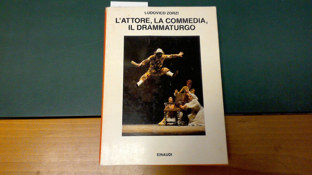 L'attore, la commedia, il drammaturgo