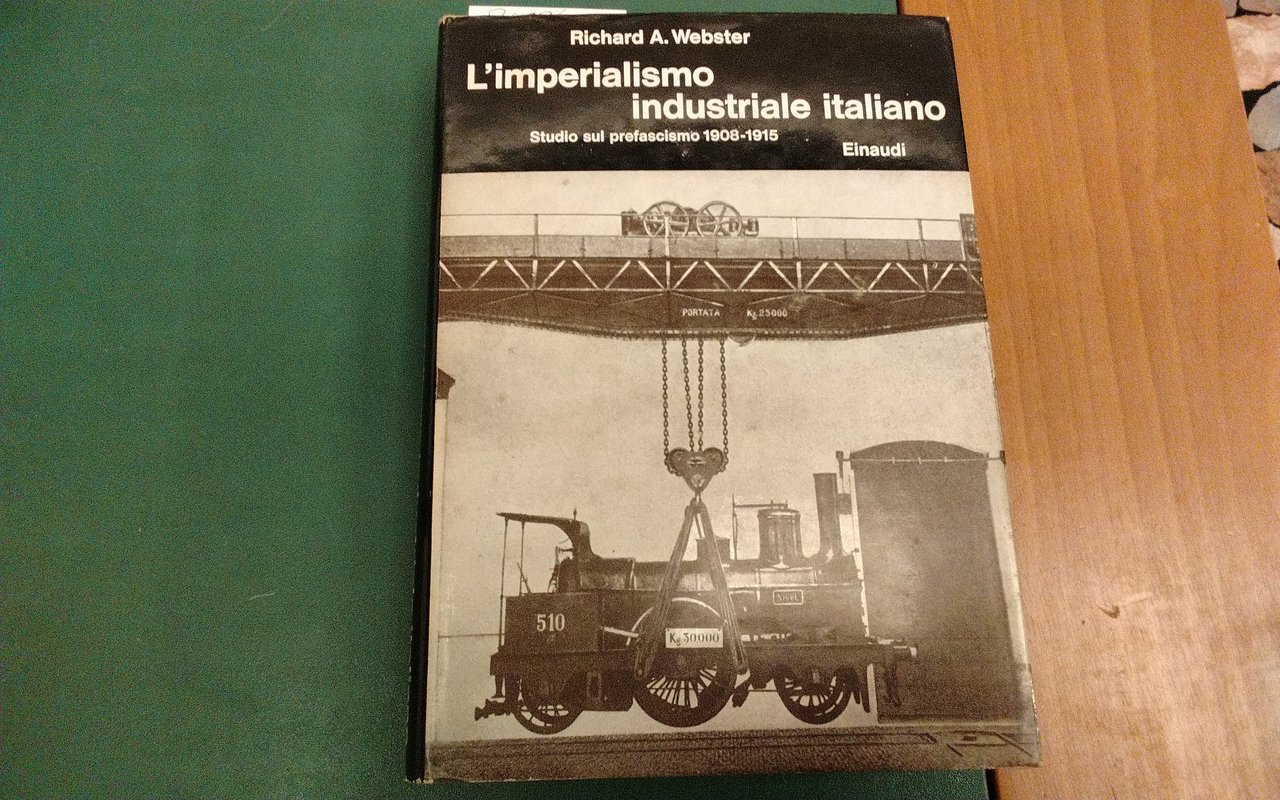 L'imperialismo industriale italiano - studio sul prefascismo 1908-1915 | Immagine principale