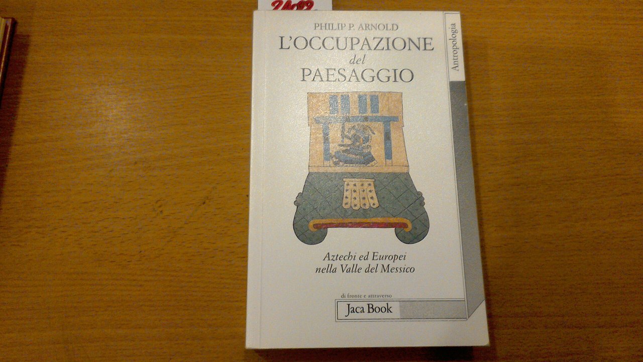L'occupazione del paesaggio - Aztechi ed Europei nella Valle del …