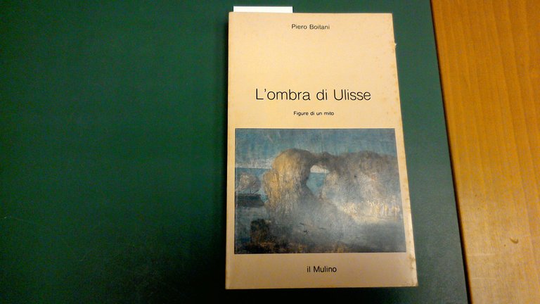 l'ombra di Ulisse - figure di un mito