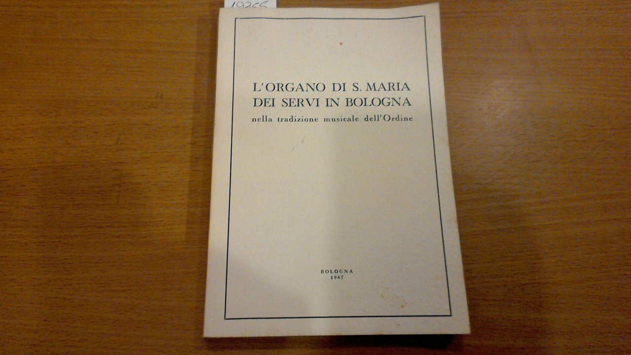 L'organo di S. Maria dei Servi in Bologna - nella …