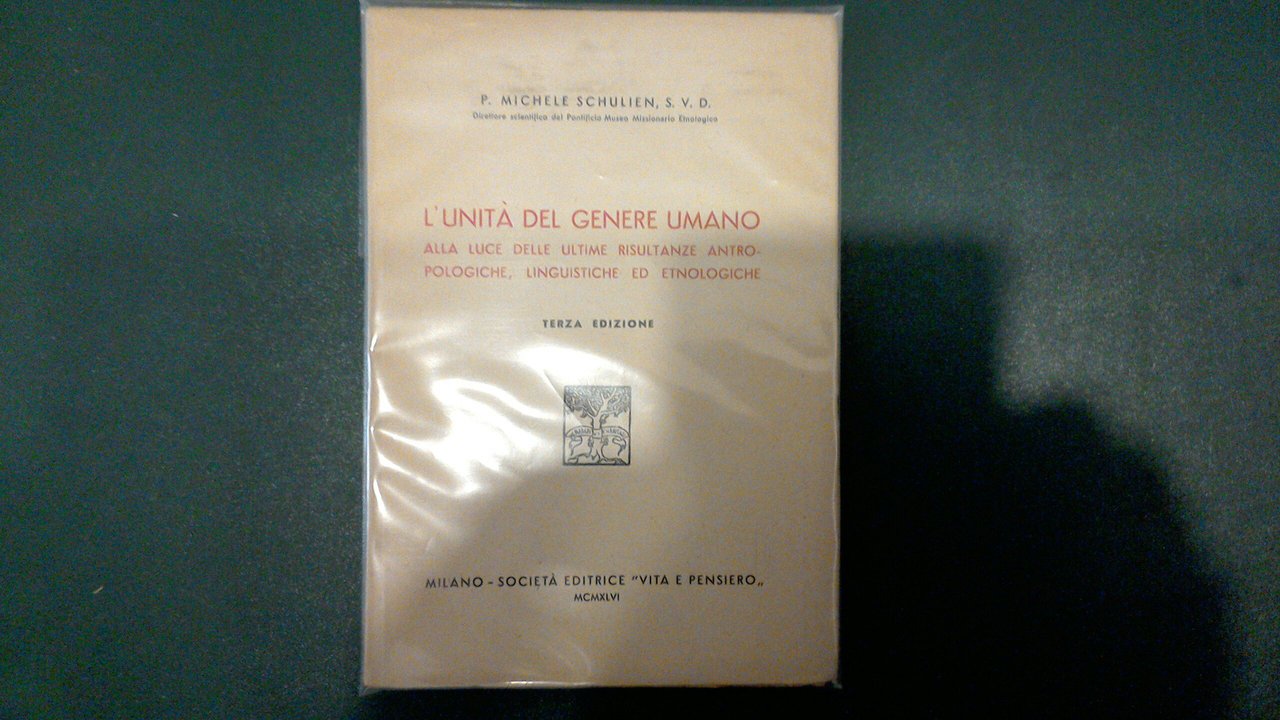 L'unità del genere umano alla luce delle ultime risultanze antropologiche, …