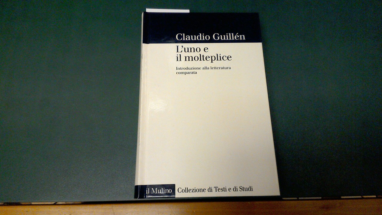 L'uno e il molteplice - introduzione alla letteratura comparata
